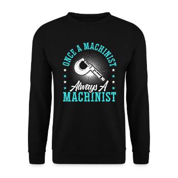 Once A Machinist Always A Machinist CNC Job - Unisex Sweatshirt - black - Front - Alina (178cm) & Michal (187cm)