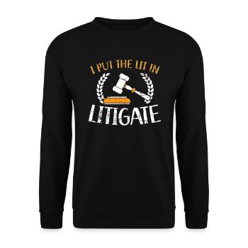 I Put The Lit In The Litigate Judge Lawyer Justice - Unisex Sweatshirt - black - Front - Alina (178cm) & Michal (187cm)