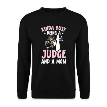 Un peu occupé à être un juge et une maman meilleure maman de tous les temps - Sweat-shirt Unisexe - noir - Devant - Alina (178cm) & Michal (187cm)