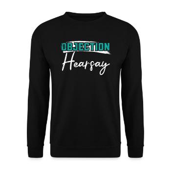 Objection Hearsay Lawyer Attorney Justice Lawesome - Unisex Sweatshirt - black - Front - Alina (178cm) & Michal (187cm)