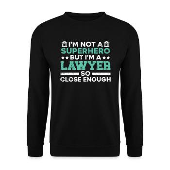 Je ne suis pas un super-héros mais je suis un avocat avocat - Sweat-shirt Unisexe - noir - Devant - Alina (178cm) & Michal (187cm)