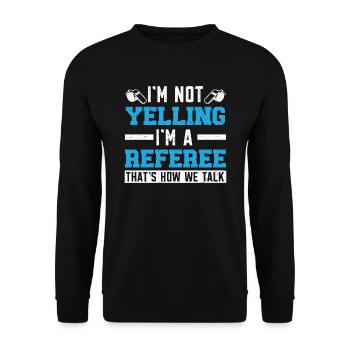 Ich schreie nicht, ich bin ein Schiedsrichter-Ref-Spiel-Offizieller - Unisex Pullover - Schwarz - Vorne - Alina (178cm) & Michal (187cm)