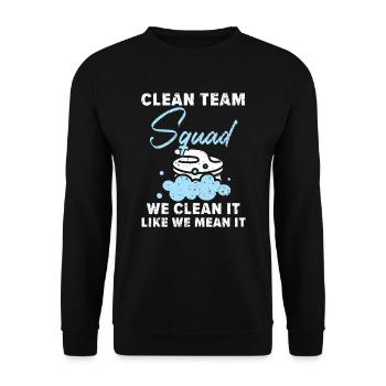 Clean Team Squad We Clean It Like We Mean It - Unisex Sweatshirt - black - Front - Alina (178cm) & Michal (187cm)