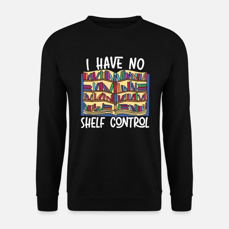 Ich habe keine Regalkontrolle Bookworm Book Bibliophile - Unisex Pullover - Schwarz