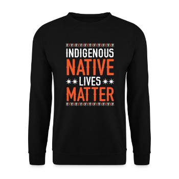 Indigene Ureinwohner Leben wichtig Amerikanische Ureinwohner - Unisex Pullover - Schwarz - Vorne - Alina (178cm) & Michal (187cm)