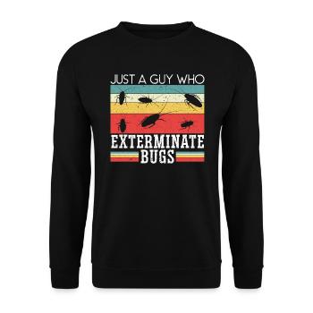 Nur ein Typ, der Bugs ausrottet Schädlingsbekämpfung - Unisex Pullover - Schwarz - Vorne - Alina (178cm) & Michal (187cm)