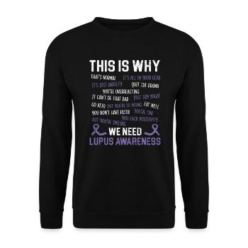 C’est pourquoi nous avons besoin de la maladie de sensibilisation au lupus - Sweat-shirt Unisexe - noir - Devant - Alina (178cm) & Michal (187cm)