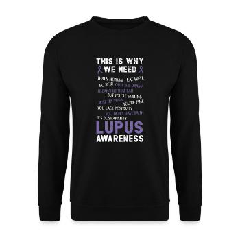 C’est pourquoi nous avons besoin de la maladie de sensibilisation au lupus - Sweat-shirt Unisexe - noir - Devant - Alina (178cm) & Michal (187cm)