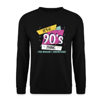 It's A 90's Thing You Would Not Understand 1990 - Unisex Pullover - Schwarz - Vorne - Alina (178cm) & Michal (187cm)