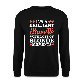 I'm A Brilliant Brunette Brown Hair Blonde Hair - Unisex Sweatshirt - black - Front - Alina (178cm) & Michal (187cm)