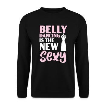 Belly Dancing Is The New Sexy Dance Belly Dancer - Unisex Sweatshirt - black - Front - Alina (178cm) & Michal (187cm)