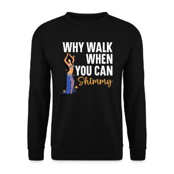 Bauchtanz ist das beste Antidepressivum Shimmy - Unisex Pullover - Schwarz - Vorne - Alina (178cm) & Michal (187cm)