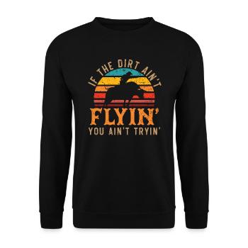 If The Dirt Ain't Flyin' You Ain't Tryin' Rodeo - Unisex Sweatshirt - black - Front - Alina (178cm) & Michal (187cm)