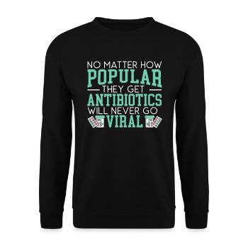 Antibiotics Will Never Go Viral Pharmacist - Unisex Sweatshirt - black - Front - Alina (178cm) & Michal (187cm)