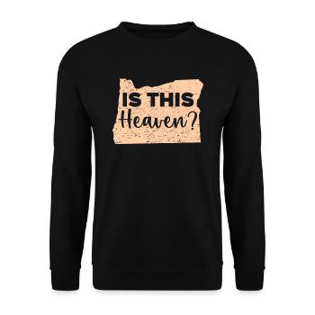 Is This Heaven Oregon USA America Oregonians - Unisex Sweatshirt - black - Front - Alina (178cm) & Michal (187cm)
