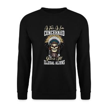 Soweit es mich betrifft, seid ihr alle illegale Ausländer - Unisex Pullover - Schwarz - Vorne - Alina (178cm) & Michal (187cm)