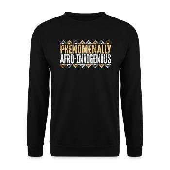Phenomenally Afro- Indigenous Native American - Unisex Sweatshirt - black - Front - Alina (178cm) & Michal (187cm)