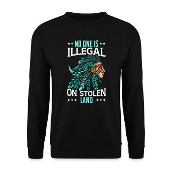 No One Is Illegal On Stolen Land Indigenous - Unisex Sweatshirt - black - Front - Alina (178cm) & Michal (187cm)