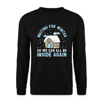 Waiting For Winter So We Can All Be Inside Again - Unisex Sweatshirt - black - Front - Alina (178cm) & Michal (187cm)