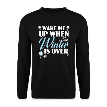 Wake Me Up When Winter Is Over Snow Winter Season - Unisex Sweatshirt - black - Front - Alina (178cm) & Michal (187cm)