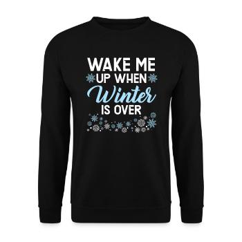 Wake Me Up When Winter Is Over Snow Winter Season - Unisex Sweatshirt - black - Front - Alina (178cm) & Michal (187cm)
