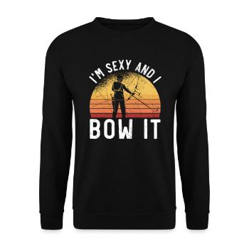 I'm Sexy And I Bow It Archer Shoot Arrow Archery - Unisex Sweatshirt - black - Front - Alina (178cm) & Michal (187cm)