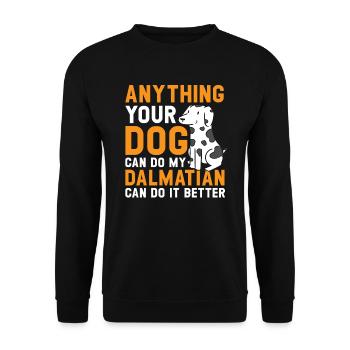 Mon dalmatien peut le faire mieux Dog Lover Puppy - Sweat-shirt Unisexe - noir - Devant - Alina (178cm) & Michal (187cm)