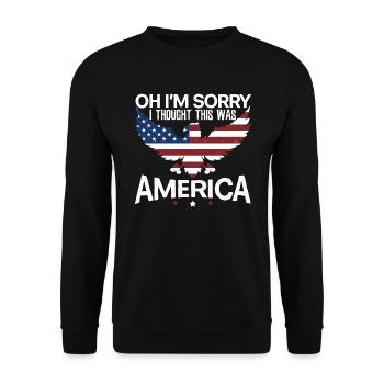 I'm Sorry I Thought This Was America Citizen Day - Unisex Sweatshirt - black - Front - Alina (178cm) & Michal (187cm)