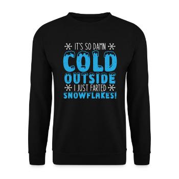 Il fait tellement froid dehors que je viens de faire des flocons de neige - Sweat-shirt Unisexe - noir - Devant - Alina (178cm) & Michal (187cm)