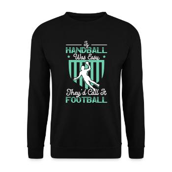 Wenn Handball einfach wäre, würden sie es Fußball nennen - Unisex Pullover - Schwarz - Vorne - Alina (178cm) & Michal (187cm)