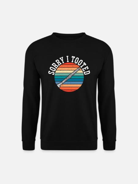 Sorry I Tooted Klarinettenklarinettist Musiker - Unisex Pullover - Schwarz