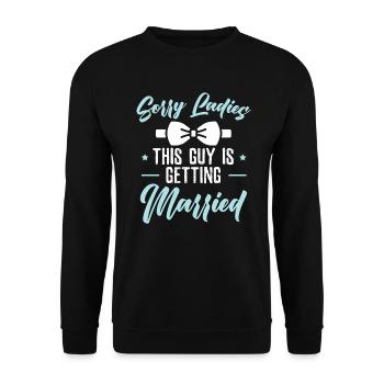 Désolé mesdames ce gars se marie marié marié - Sweat-shirt Unisexe - noir - Devant - Alina (178cm) & Michal (187cm)