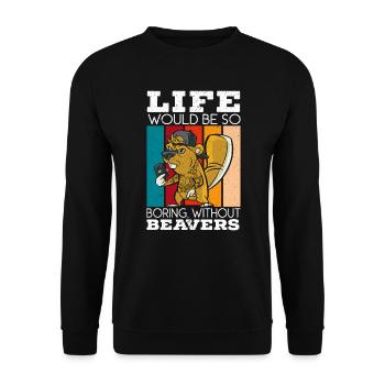 Das Leben wäre langweilig ohne Biber Biberliebhaber - Unisex Pullover - Schwarz - Vorne - Alina (178cm) & Michal (187cm)