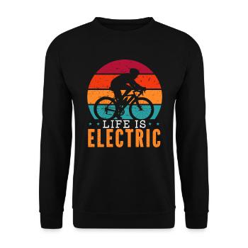 Life Is Electric Bicycle Owner Bicycle Ride E-Bike - Unisex Sweatshirt - black - Front - Alina (178cm) & Michal (187cm)