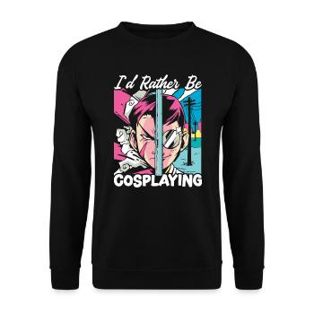 I'd Rather Be Cosplaying Cosplayer Costume Cosplay - Unisex Sweatshirt - black - Front - Alina (178cm) & Michal (187cm)