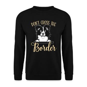 Ne traversez pas la frontière Collie Dog Puppy Paw Love - Sweat-shirt Unisexe - noir - Devant - Alina (178cm) & Michal (187cm)