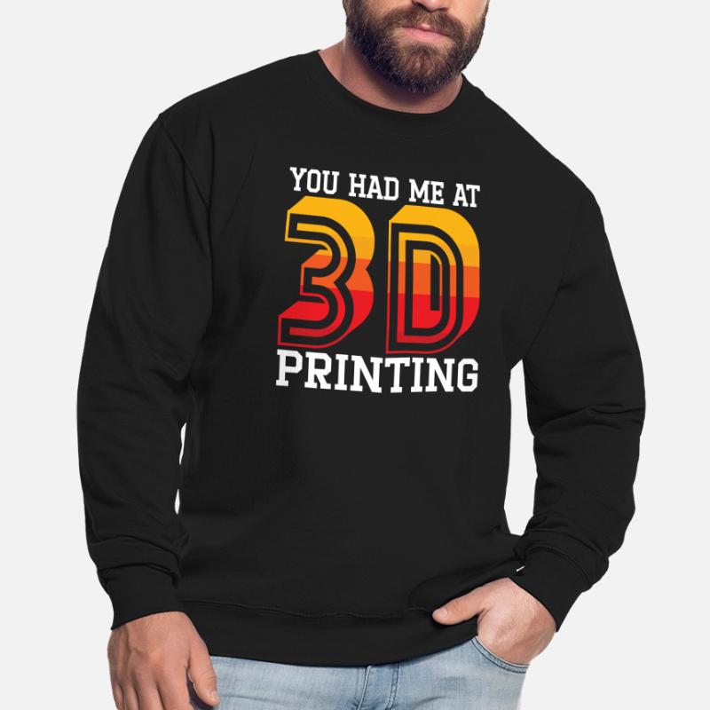 Vous m’avez eu à l’imprimante 3D à buse d’impression 3D Sweat-shirt Unisexe