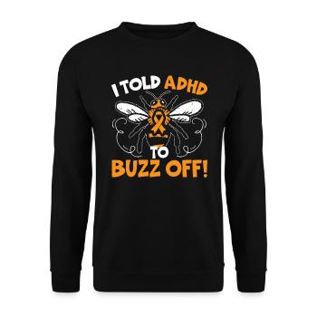 J’ai dit au TDAH de buzz off Embrasser neurodiversité abeille - Sweat-shirt Unisexe - noir - Devant - Alina (178cm) & Michal (187cm)