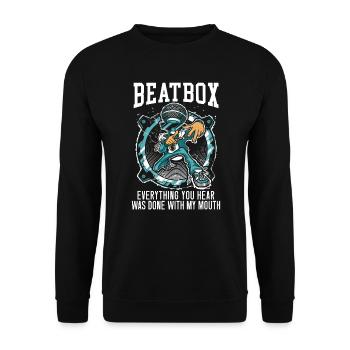 Beatbox Everything You Hear Was Done With My Mouth - Unisex Sweatshirt - black - Front - Alina (178cm) & Michal (187cm)
