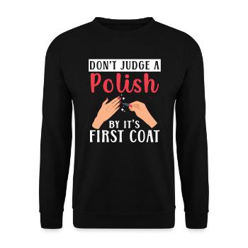Don't Judge A Polish By It's First Coat Nail Tech - Unisex Sweatshirt - black - Front - Alina (178cm) & Michal (187cm)