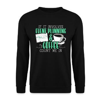 Eventplanung und Kaffeetrinker Eventplaner - Unisex Pullover - Schwarz - Vorne - Alina (178cm) & Michal (187cm)
