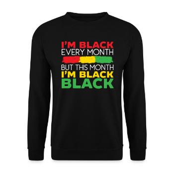 Jeden Monat schwarz, aber diesen Monat bin ich schwarz schwarz - Unisex Pullover - Schwarz - Vorne - Alina (178cm) & Michal (187cm)