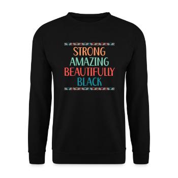 Forte Incroyable Magnifiquement Noire Fierté Mélanine - Sweat-shirt Unisexe - noir - Devant - Alina (178cm) & Michal (187cm)