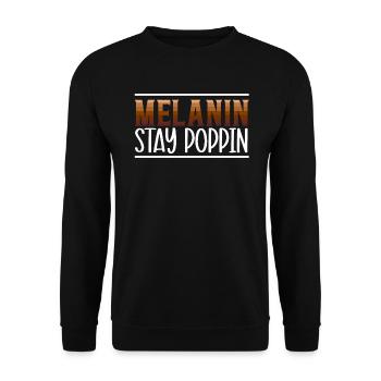 Melanin Stay Poppin Black Geschichte Monat Schwärze - Unisex Pullover - Schwarz - Vorne - Alina (178cm) & Michal (187cm)