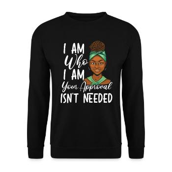 Je suis qui je suis Votre approbation n’est pas nécessaire - Sweat-shirt Unisexe - noir - Devant - Alina (178cm) & Michal (187cm)
