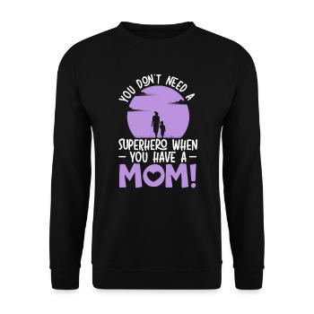 Du brauchst keinen Superhelden, wenn du eine Mutter hast - Unisex Pullover - Schwarz - Vorne - Alina (178cm) & Michal (187cm)