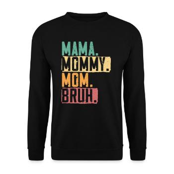 Mama Mama Mama Bruh Beste Mama aller Zeiten Muttertag - Unisex Pullover - Schwarz - Vorne - Alina (178cm) & Michal (187cm)