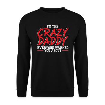 Ich bin der verrückte Papa, vor dem dich alle gewarnt haben - Unisex Pullover - Schwarz - Vorne - Alina (178cm) & Michal (187cm)