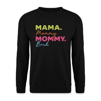 Mama Mama Mama Bruh Beste Mama aller Zeiten Muttertag - Unisex Pullover - Schwarz - Vorne - Alina (178cm) & Michal (187cm)