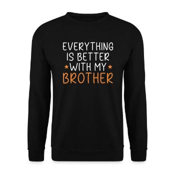 Alles ist besser mit My Brother Brotherhood - Unisex Pullover - Schwarz - Vorne - Alina (178cm) & Michal (187cm)